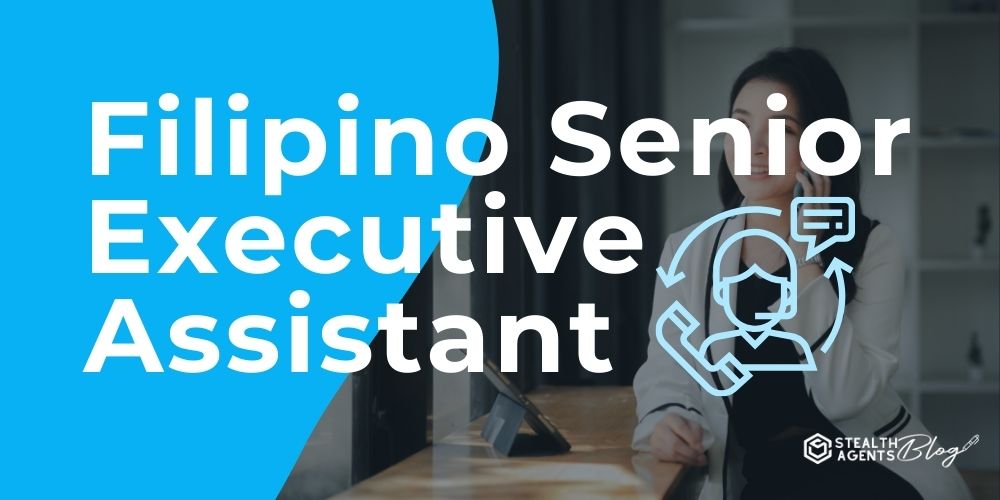 Filipino Senior Executive Assistant