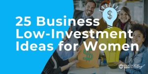 25 Business Low-Investment Ideas for Women