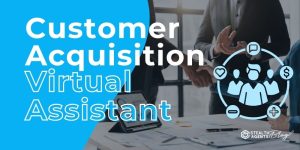 Customer Acquisition Virtual Assistant