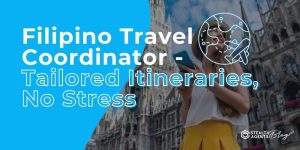 Filipino Travel Coordinator - Tailored Itineraries, No Stress