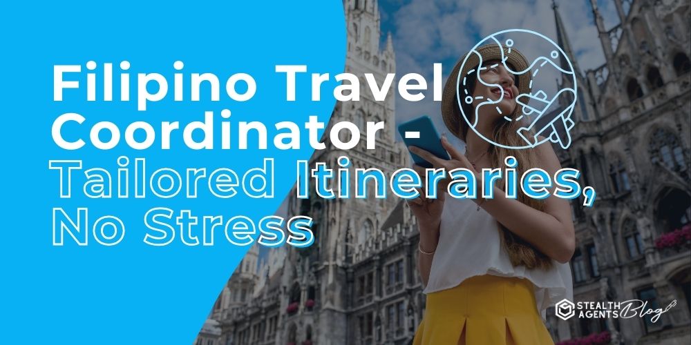 Filipino Travel Coordinator - Tailored Itineraries, No Stress