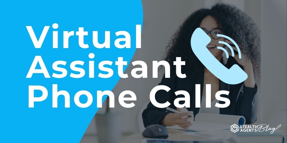 Virtual Assistant Phone Calls