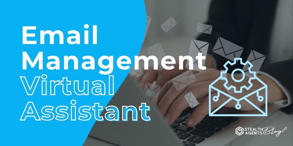 Email Management Virtual Assistant – Stay Organized