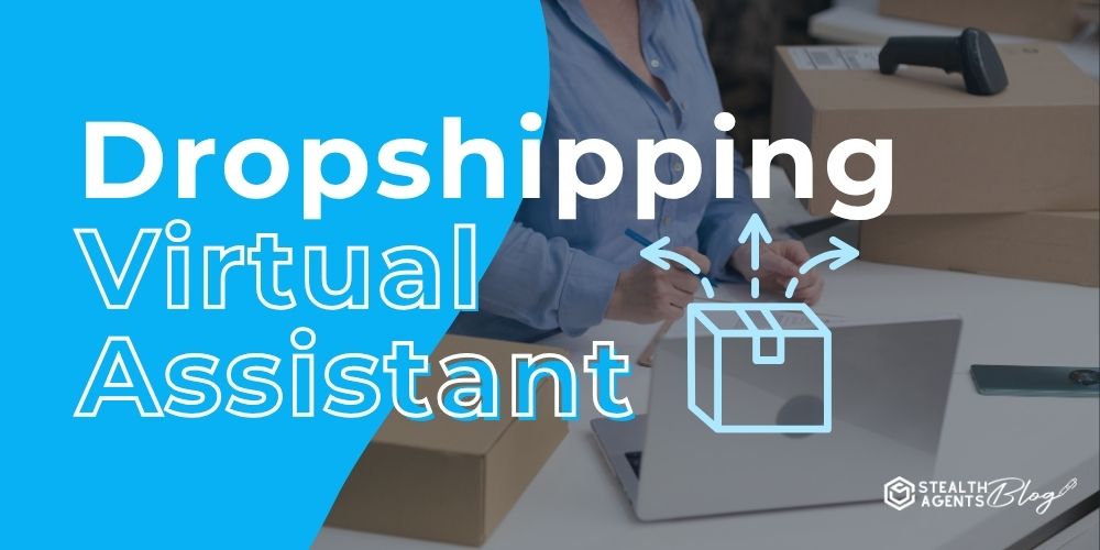 Dropshipping Virtual Assistant - Focus on Profit, Not Tasks