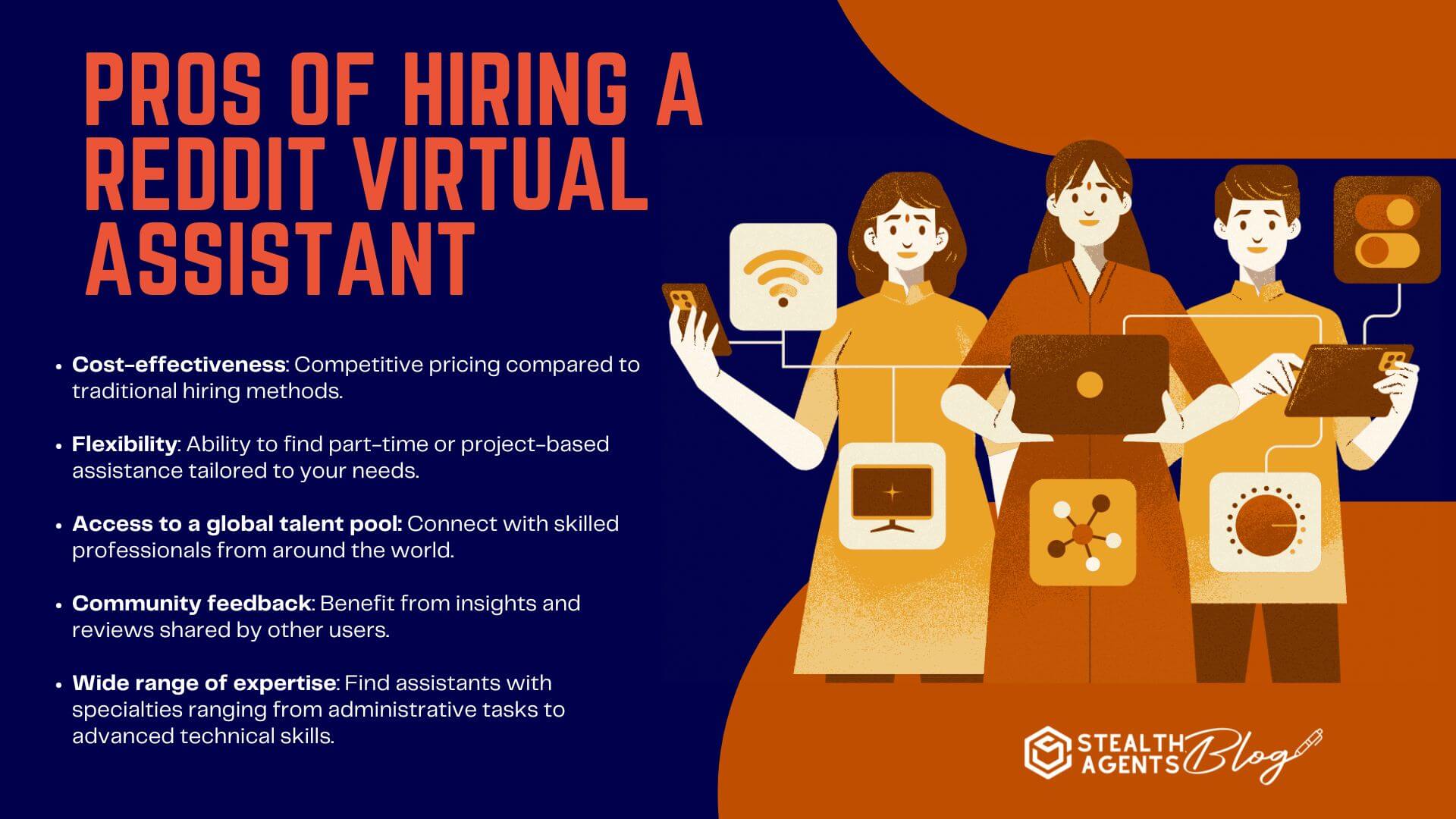 Here are some of the pros of hiring a Reddit Virtual Assistant: