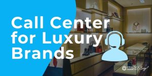 Call Center for Luxury Brands