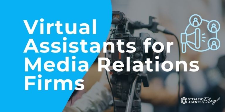 Virtual Assistants for Media Relations Firms