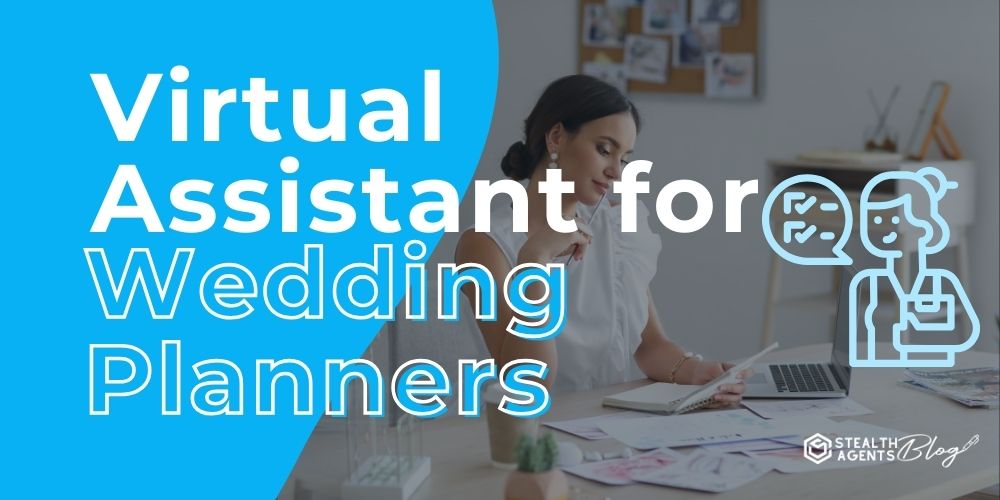 Virtual Assistant for Wedding Planners