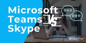 Microsoft Teams vs Skype