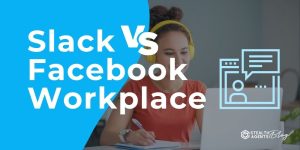 Slack vs Facebook Workplace