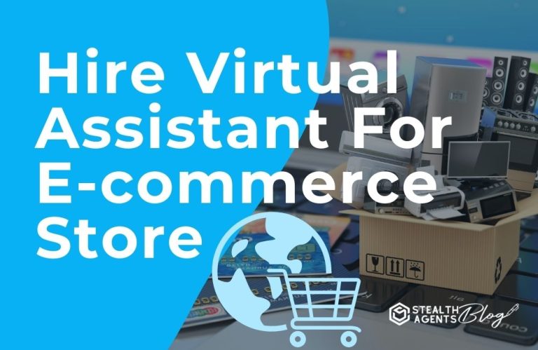 Hire Virtual Assistant For E-commerce Store