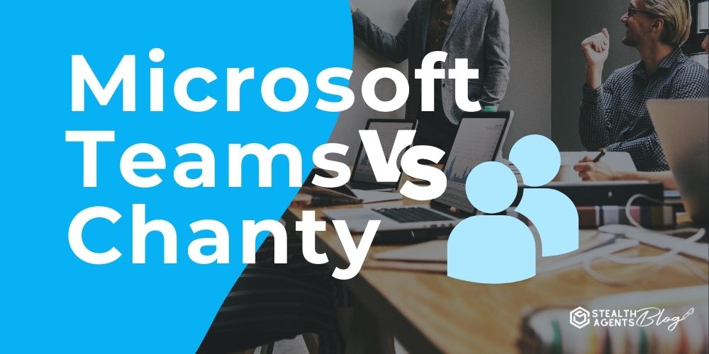 Microsoft Teams vs Chanty