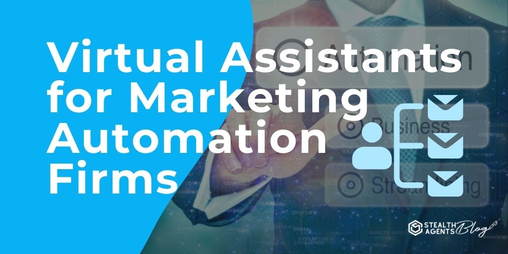 Virtual Assistants for Marketing Automation Firms