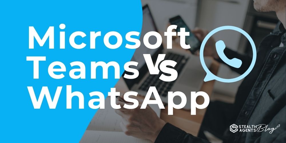 Microsoft Teams vs WhatsApp