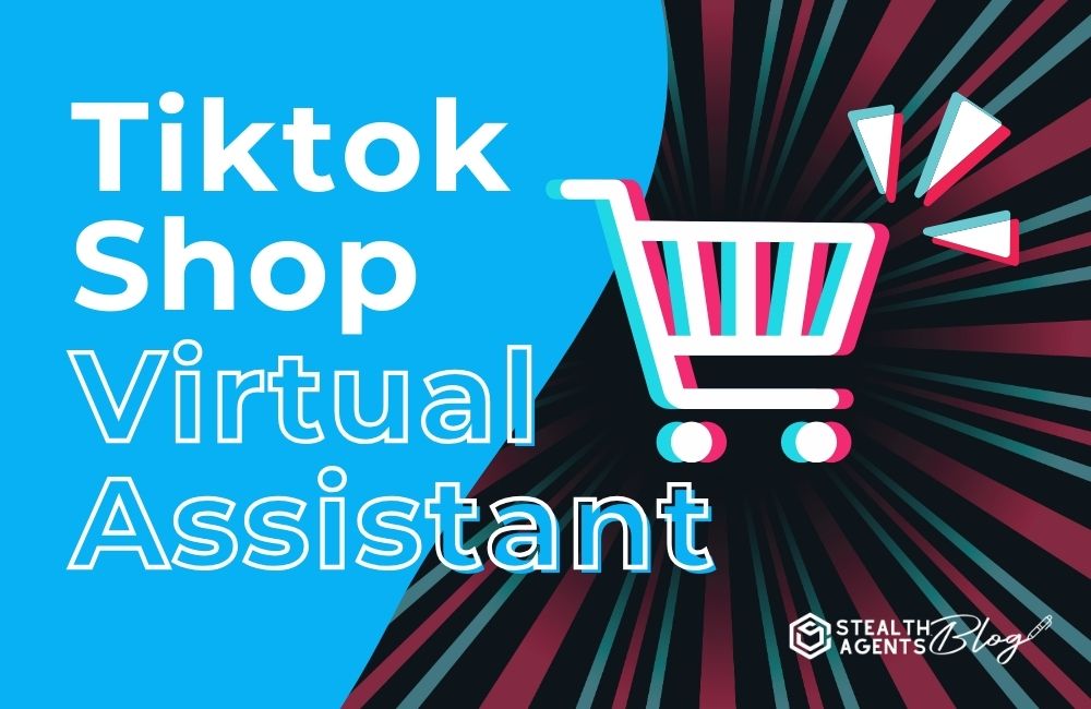 Tiktok Shop Virtual Assistant