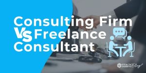 Consulting Firm vs Freelance Consultant