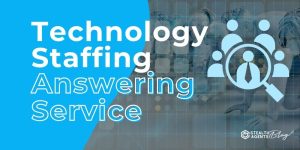 Technology Staffing Answering Service