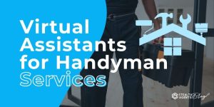 Virtual Assistants for Handyman Services