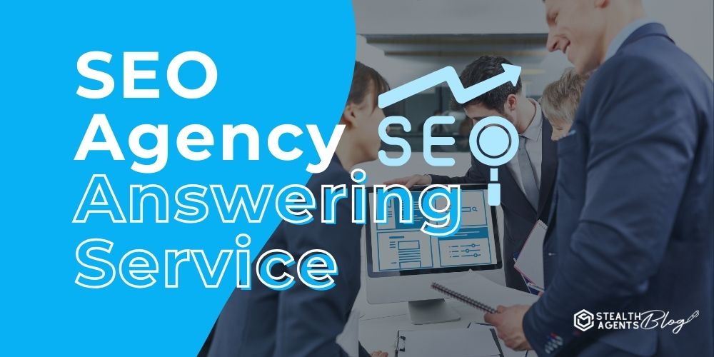 SEO Agency Answering Service