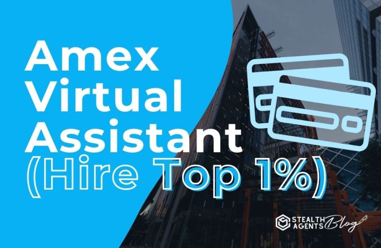 Amex Virtual Assistant (Hire Top 1%)