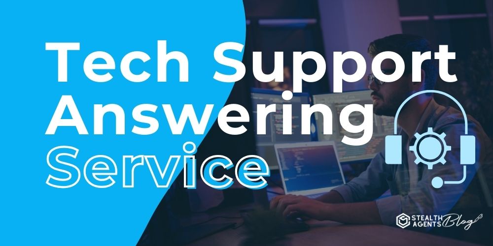 Tech Support Answering Service