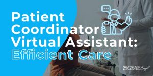 Patient Coordinator Virtual Assistant: Efficient Care