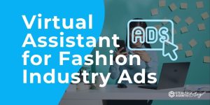 Virtual Assistant for Fashion Industry Ads