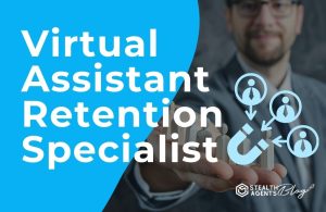 Virtual Assistant Retention Specialist