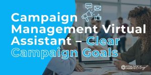 Campaign Management Virtual Assistant - Clear Campaign Goals