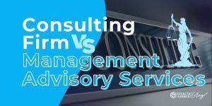 Consulting Firm vs Management Advisory Services