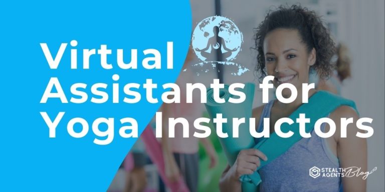 Virtual Assistants for Yoga Instructors