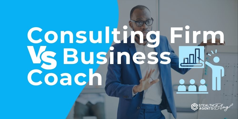 Consulting Firm vs Business Coach