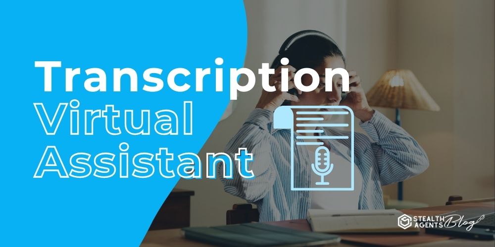 Transcription Virtual Assistant