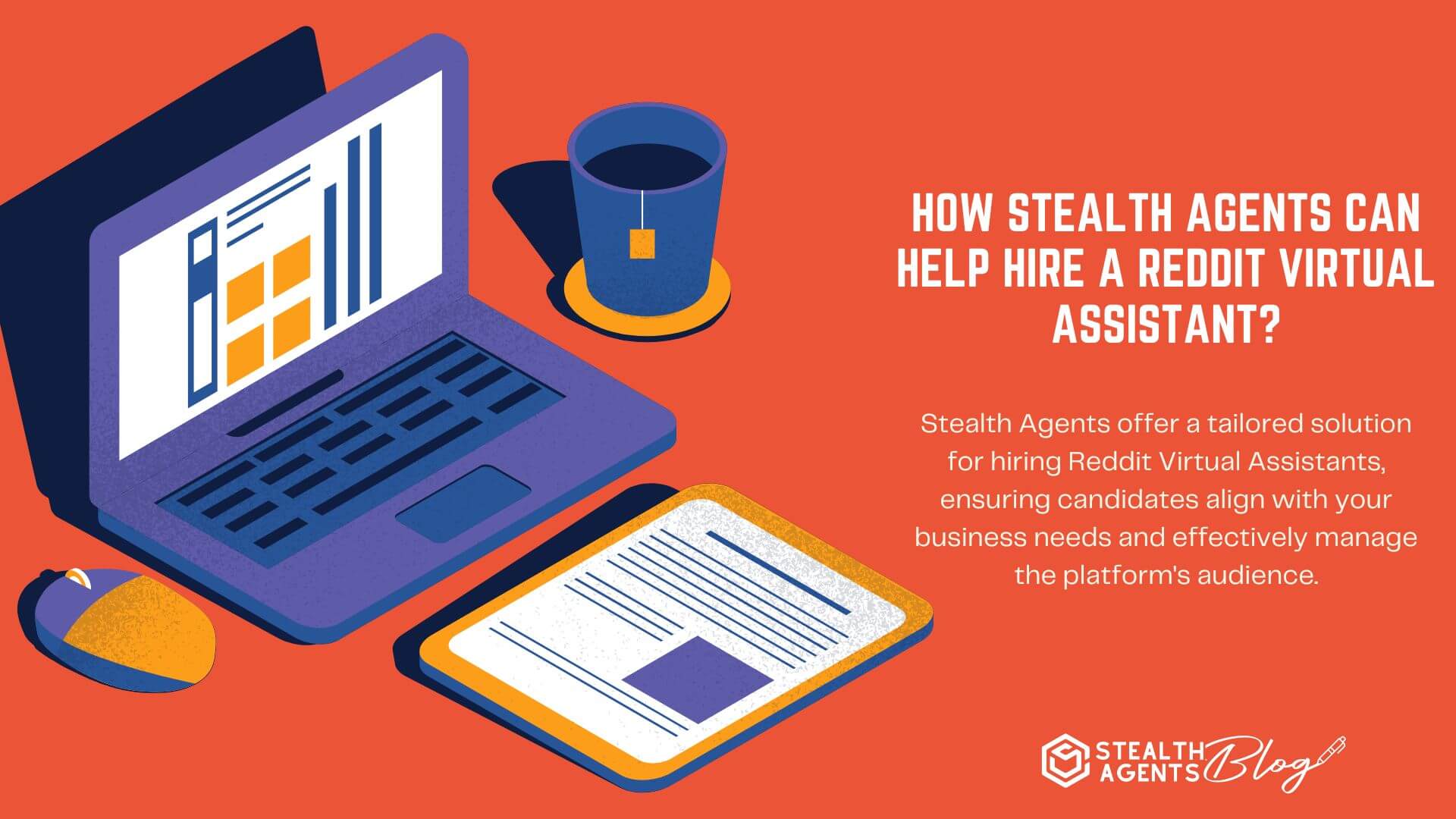 How Stealth Agents Can Help Hire a Reddit Virtual Assistant?