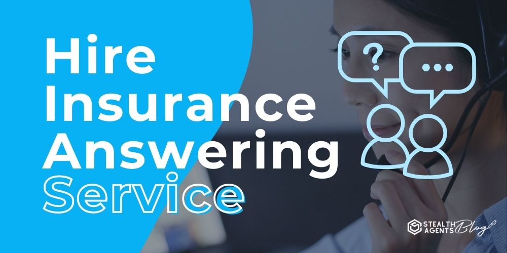 Hire Insurance Answering Service