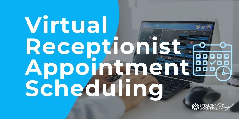 Virtual Receptionist Appointment Scheduling