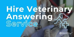 Hire Veterinary Answering Service