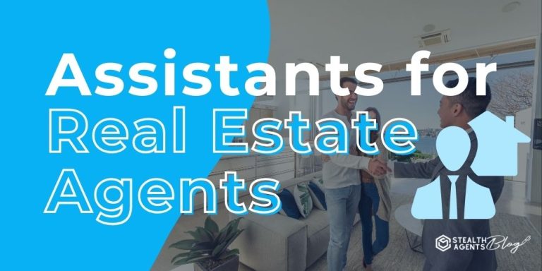 Assistants for Real Estate Agents