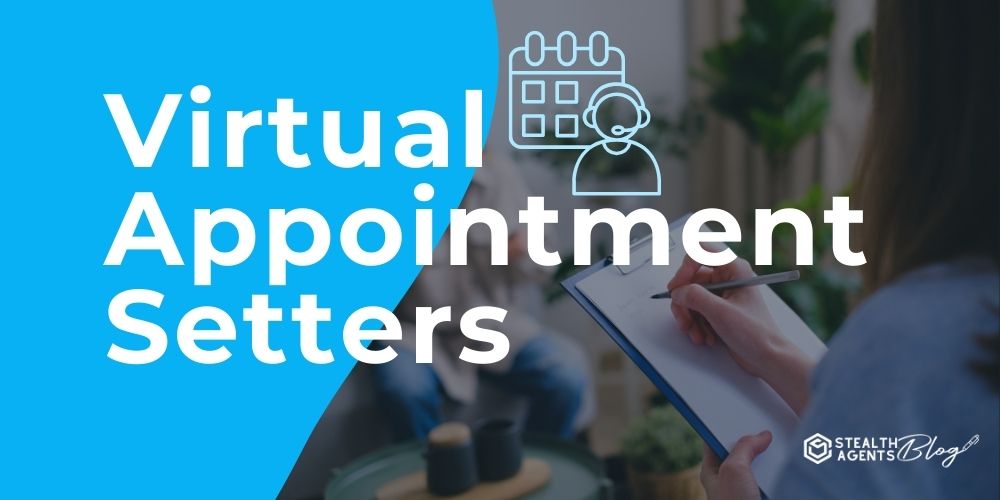 Virtual Appointment Setters