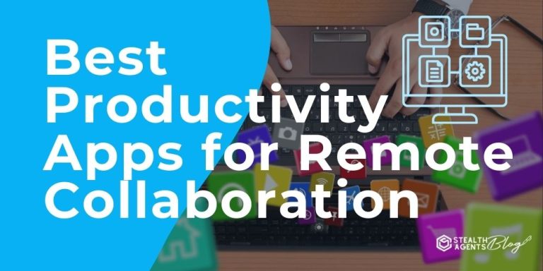 Best Productivity Apps for Remote Collaboration