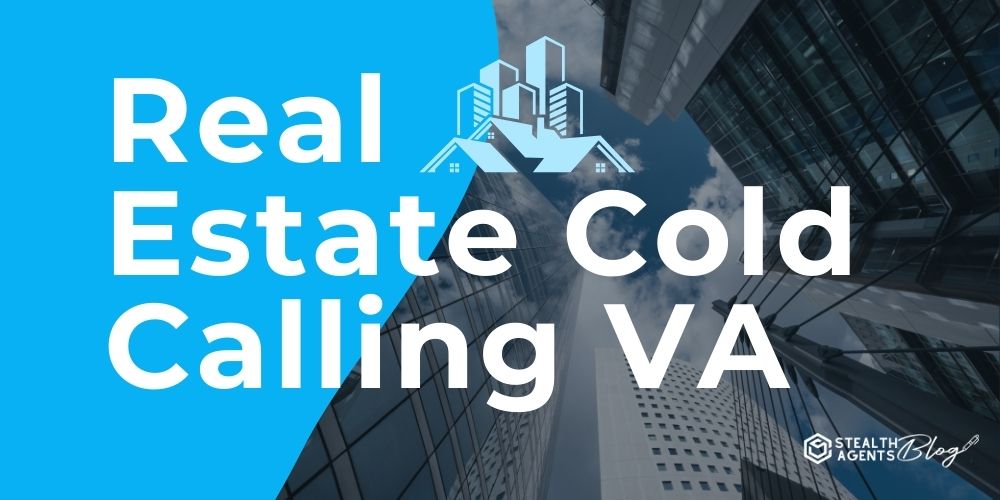 Real Estate Cold Calling VA