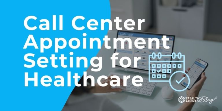 Call Center Appointment Setting for Healthcare