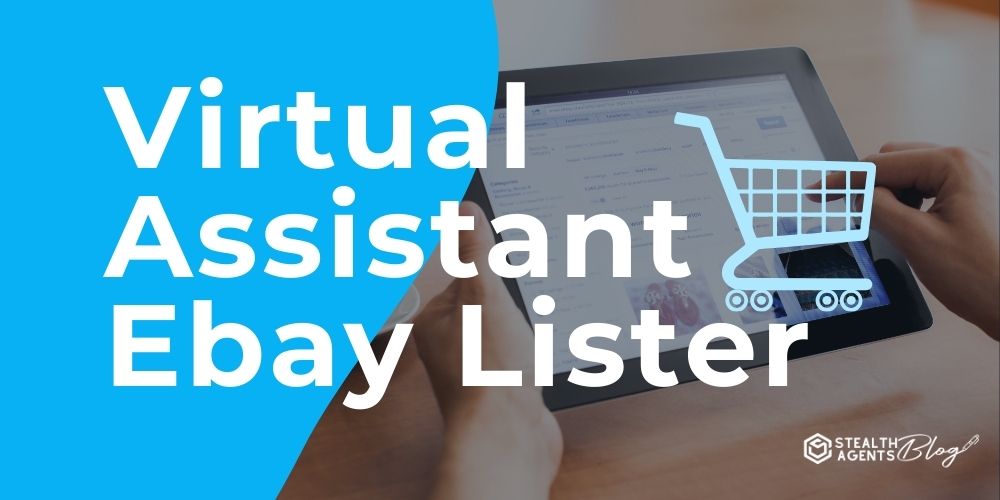 Virtual Assistant Ebay Lister