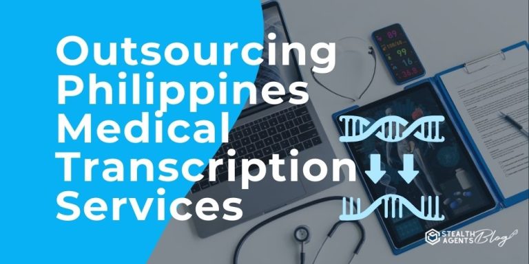 Outsourcing Philippines Medical Transcription Services