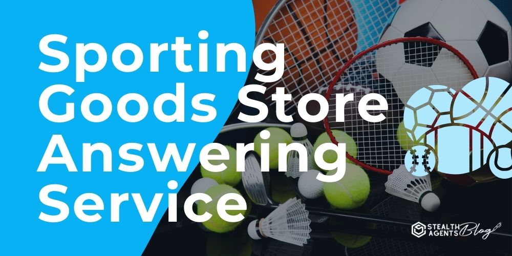 Sporting Goods Store Answering Service