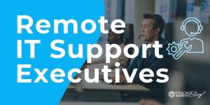 Remote IT Support Executives