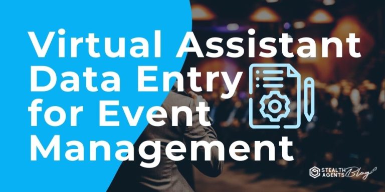 Virtual Assistant Data Entry for Event Management