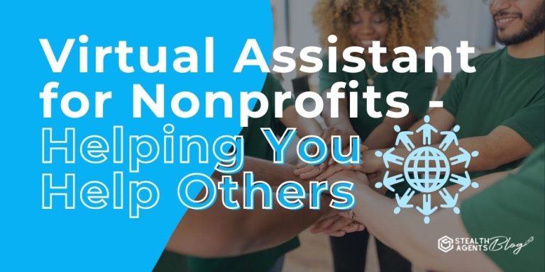 Virtual Assistant for Nonprofits - Helping You Help Others