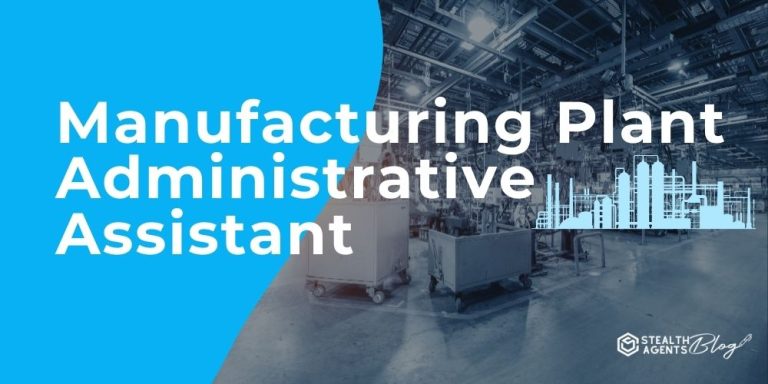 Manufacturing Plant Administrative Assistant