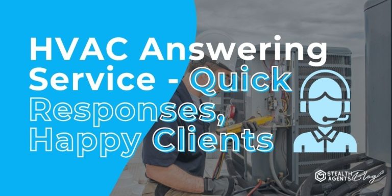 HVAC Answering Service - Quick Responses, Happy Clients